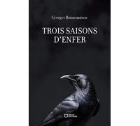 Trois saisons d'enfer - Georges Bonnemaison - Hello - broché - Roman