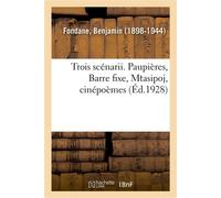 Trois scénarii. Paupières, Barre fixe, Mtasipoj, cinépoèmes - Benjamin Fondane - Hachette Bnf - broché - Livre