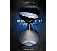 Trois semaines pour vivre