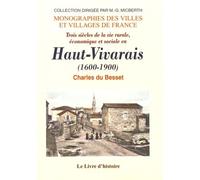 Trois Siècles De La Vie Rurale, Économique Et Sociale En Haut-Vivarais (1600-1900)
