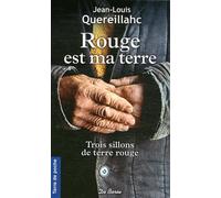 TROIS SILLONS DE TERRE ROUGE ROUGE EST MA TERRE