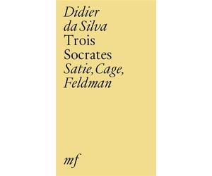 Trois Socrates - Didier Da Silva - Mf Eds - broché - Roman