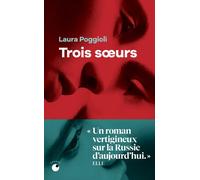 Trois soeurs - Laura Poggioli - Collection Proche - Poche - Roman