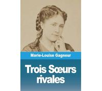 Trois Soeurs rivales
