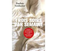 Trois soirs par semaine Enquête sur la fréquence de nos rapports sexuels, entre mythes et injonctions - Pauline Verduzier - Grasset - ebook (ePub) - Essai