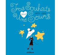 Trois Souhaits Pour Une Souris