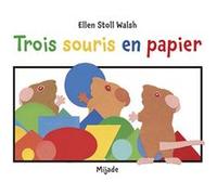 Trois souris en papier Ellen Stoll Walsh (Auteur)