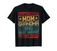 Trois titres : Mom Grandma & Great Grandma and I Rock Them All T-Shirt