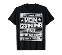 Trois titres : Mom Grandma & Great Grandma and I Rock Them All T-Shirt