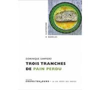 Trois Tranches De Pain Perdu