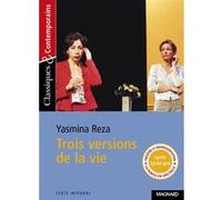Trois versions de la vie - Classiques et Contemporains Yasmina Reza (Auteur), Sylvie Coly (Commentaire)