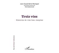 Jean-Claude Beïret Montagné – Trois vies – Roman – Broché