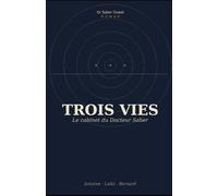 TROIS VIES: LE CABINET DU DOCTEUR SABER