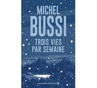 Trois vies par semaine - édition collector - Michel Bussi - Presses De La Cite - broché - Roman