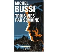 Trois vies par semaine Michel Bussi (Auteur)
