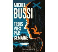 Trois vies par semaine - Michel Bussi - Presses De La Cite - broché - Roman