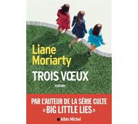 Liane Moriarty – Trois Voeux – Roman – Broché