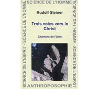 Trois voies vers le Christ. 1, Chemins de l'âme