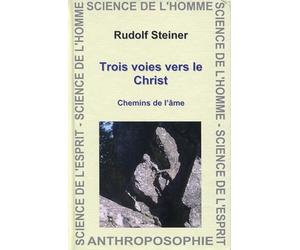 Trois voies vers le Christ. 1, Chemins de l'âme