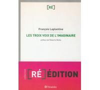 Trois voix de l'imaginaire - François Laplantine - Teraedre - broché - Essai