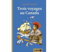 Trois voyages au Canada