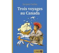 Trois voyages au Canada