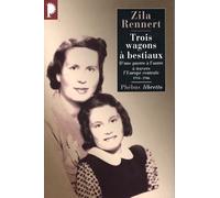 Trois wagons à bestiaux: D'une guerre à l'autre à travers l'Europe centrale 1914 1946