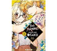 Narumi Hasegaki – Trois Yakuzas pour une Otaku – Tome 2