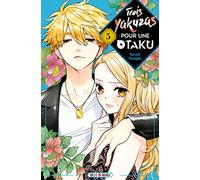 Narumi Hasegaki – Trois Yakuzas pour une Otaku – Tome 5 – Broché – Soleil