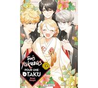 Narumi Hasegaki – Trois Yakuzas pour une Otaku – Manga – Tome 15 – Broché – Soleil