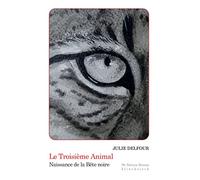 Troisième animal: Naissance de la Bête noire