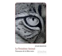 Troisième Animal - Naissance De La Bête Noire