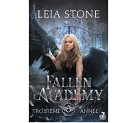 Troisième année Fallen Academy, T3 - Leia Stone - Teen Spirit - broché - Roman