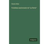 Troisième anniversaire de "La Patrie"