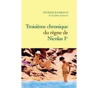Troisième chronique du règne de Nicolas Ier - Patrick Rambaud - Grasset - broché - Roman
