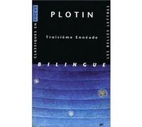Troisième Ennéade Plotin (Auteur), Emile Bréhier (Traduction), Jérôme Laurent (Introduction)