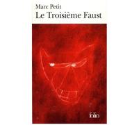 Le Troisième Faust - Marc Petit - Gallimard - Poche - Roman