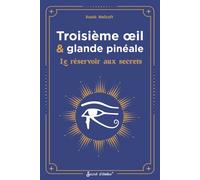 Troisième œil et glande pinéale Le réservoir aux secrets - Sarah Stulzaft - Secret D'etoiles - broché - Essai