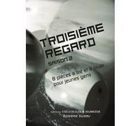 Troisième regard saison 2: 8 pièces à lire et à jouer pour jeunes gens