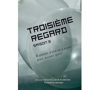 Troisième regard saison 3: 8 pièces à lire et à jouer pour jeunes gens