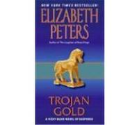 Trojan Gold Peters, Elizabeth (Auteur)