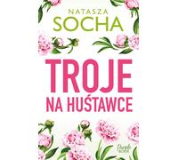 Troje na huśtawce - Natasza Socha (Buch auf Polnisch)