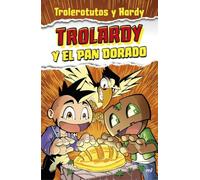 Trolardy y el pan dorado