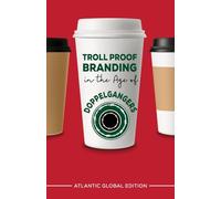 Troll Proof Branding in the Age of Doppelgangers