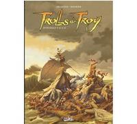 Trolls de Troy - Intégrale T12 à T14 Christophe Arleston (Scénario), Jean-Louis Mourier (Dessinateur), Claude Guth (Coloriste)