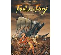 Trolls de Troy T03 OP 10 ANS: Comme un vol de pétaures