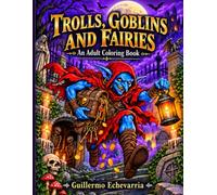 Trolls goblins and fairies an adult coloring book