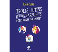 Trolls, lutins autres farfadets pour les jeunes violonistes