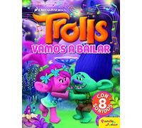 Trolls. Vamos a bailar: Cuento con 8 sonidos