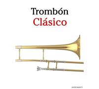 Trombón Clásico: Piezas fáciles de Bach, Mozart, Beethoven, Vivaldi y otros compositores